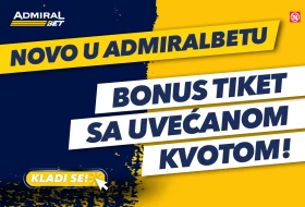 AdmiralBet i Sportske bonus tiketi - ''Bezbrižni'' i ''Kup finala'' tiket, kvote preko 21!